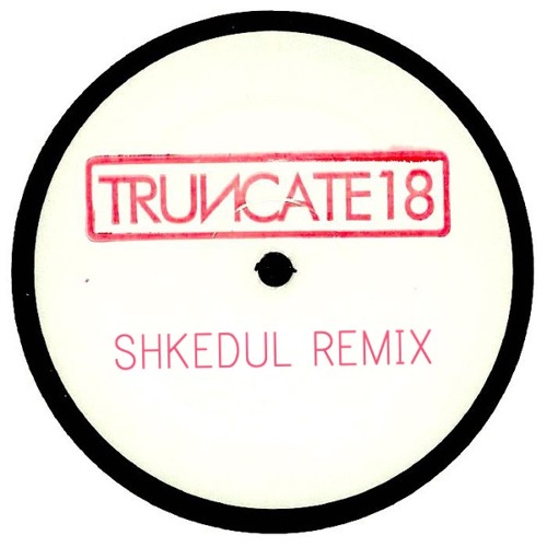 Truncate - Missing (Shkedul Remix)