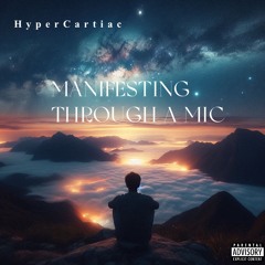 Manifesting through a mic