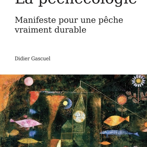 (ePUB) Download La pêchécologie BY : Didier Gascuel