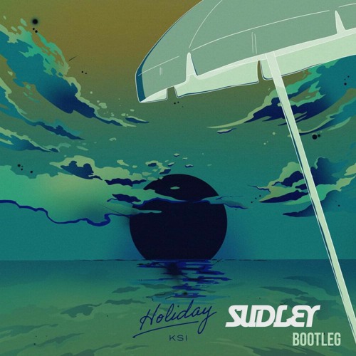 KSI - Holiday (Sudley Bootleg) (FREE DOWNLOAD)