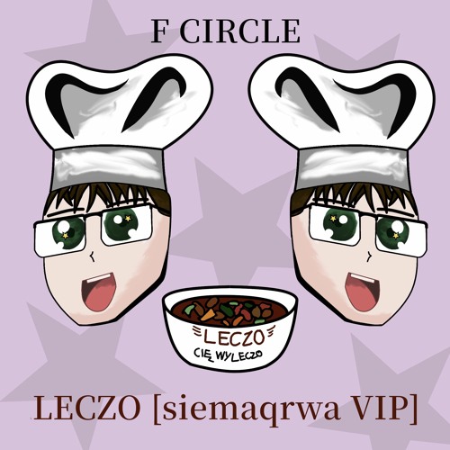 F CIRCLE - Leczo [siemaqrwa VIP]