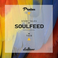Story Tales @ProtonRadio // Tale 38 - Soulfeed