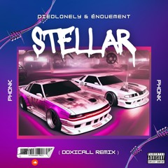 Stellar ( Doxicall Phonk Remix )