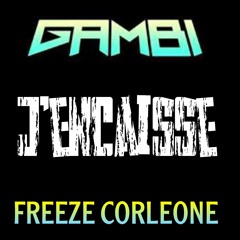 Gambi - J'encaisse feat Freeze Corleone