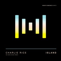 Charlie Rice - Island [Marylebone]
