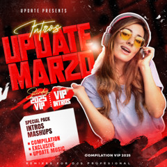 PACK (REMIXES - INTROS - MASHUPS) UPDATE MARZO 2025 ENTREGA #4 (+BONUS)