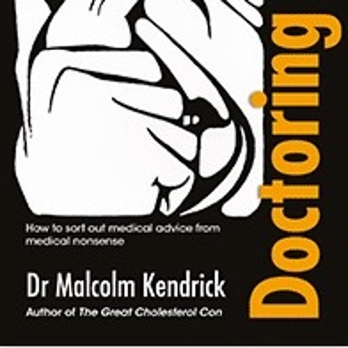 Stream Bill Padley interviews Dr Malcolm Kendrick on Talk Radio Europe by  BillPadley | Listen online for free on SoundCloud