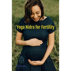 Yoga Nidra for Fertility