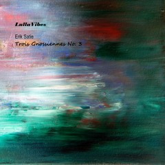 Gnossiene No. 3 for Celeste - Erik Satie