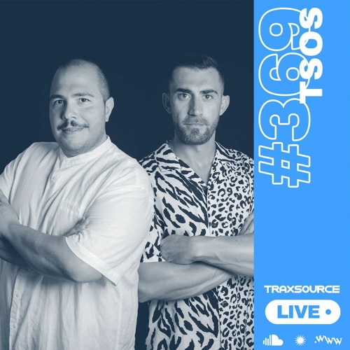 Traxsource LIVE! #369 with TSOS