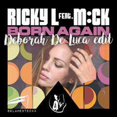Born Again (Deborah De Luca Edit) [feat. M:ck]