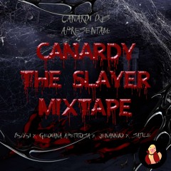 ⛧⛓⸸♱ CANARDY THE SLAYER MIXTAPE ♱⸸⛓⛧