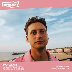 Dan Alani on Reprezent Radio with Barry Can't Swim & Benny Atlas - Thursday 14th January