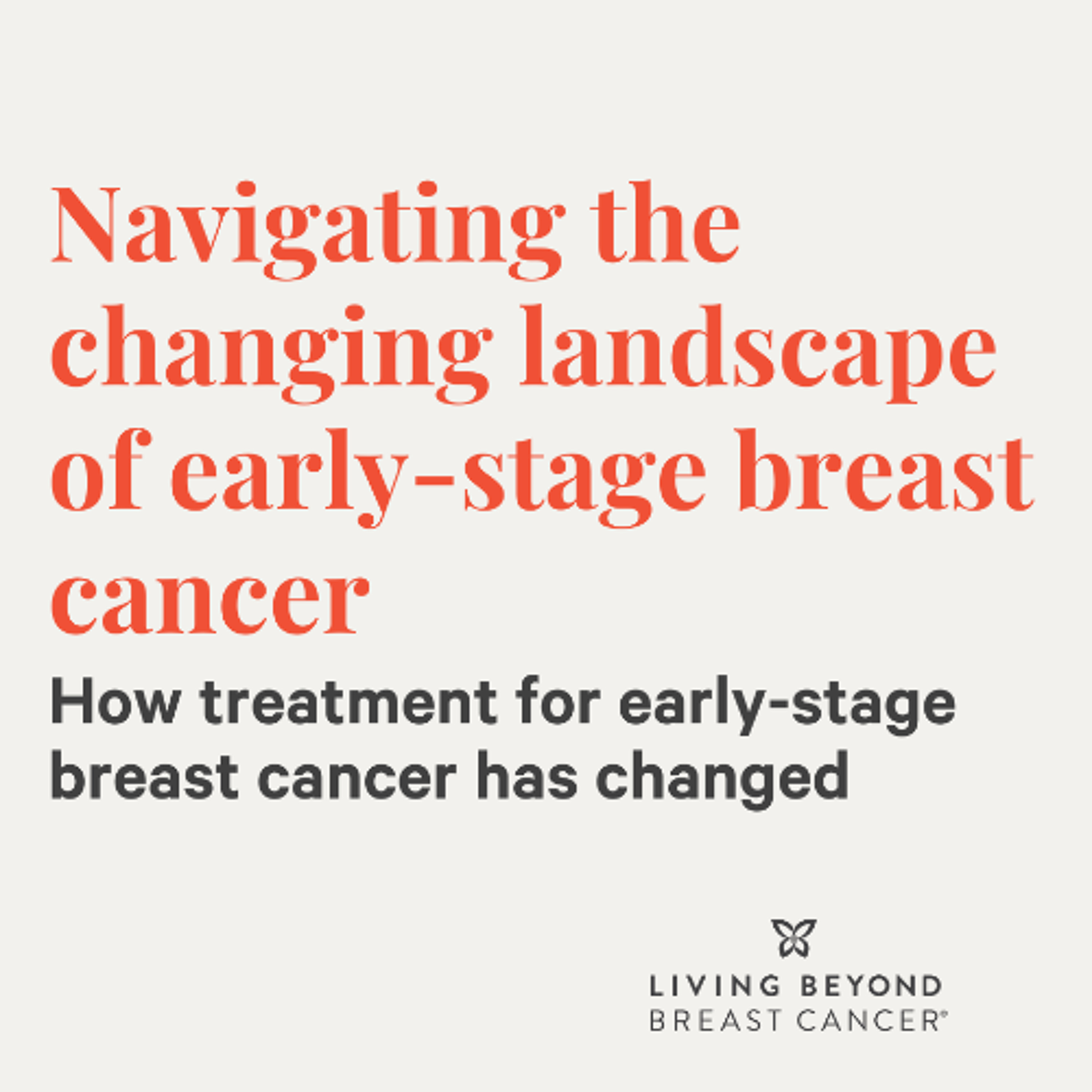 How treatment for early-stage breast cancer has changed episode artwork