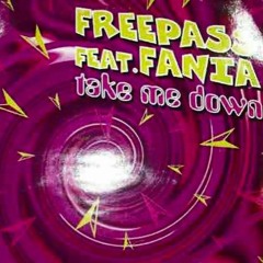 FreePass Feat. Fania - Take Me Down - Damattah´s 1998 Mastered Extended
