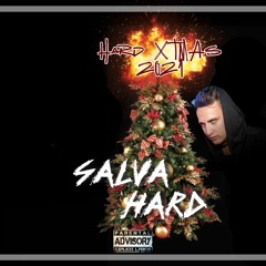 Hard Xtmas Mix 2K21 Salva Hard