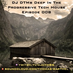 DJ DTMs Deep In The Progressive Tech House 008