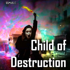 Child Of Destruction