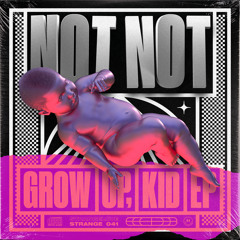Grow Up, Kid (Extended Mix)