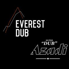 Azadi Sound x Everest Dub -  Vinyl Mix