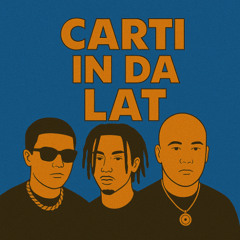 CARTI IN DA LAT (DJ THOẠI, TUKI, PLAYBOI CARTI MASHUP)