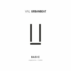Basic (Original Mix) - Val Urbanbeat