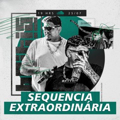 SEQUENCIA EXTRAORDINÁRIA - DJ BRITIS