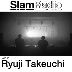 #SlamRadio - 424 - Ryuji Takeuchi