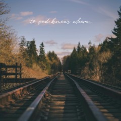 to god knows where - silence