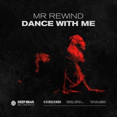 Mr Rewind - Dance With Me