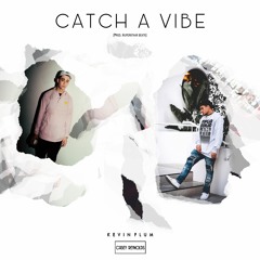Kevin Flum - Catch a Vibe (Feat. Casey Reynolds)
