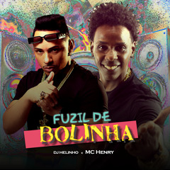 Fuzil de Bolinha (feat. MC Henry)