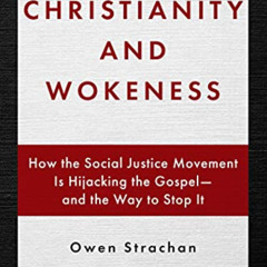 DOWNLOAD KINDLE 📘 Christianity and Wokeness: How the Social Justice Movement Is Hija
