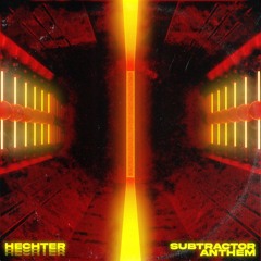 SUBTRACTOR ANTHEM [BIRTHDAY FREEBIE]