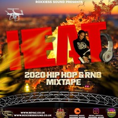 FEB 2020 " HEAT " RNB x HIP HOP + MIX VOL UP!! @ROXXIESS_SOUND