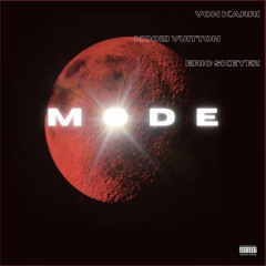 Mode (feat. Eric Skeyez, Von Karri