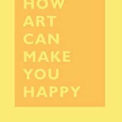 (+ How Art Can Make You Happy:, Art Therapy Books, Art Books, Books About Happiness , The HOW S