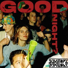 JUVENYL - Good Night? (FREE DOWNLOAD)