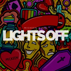 Mickeen x Ods - Lights Off