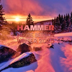 Hammer - House Session Winter 2025