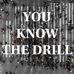 You know the drill (Prod. by Jazseh)