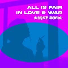 All is Fair in Love & War | Saynt Chris RNB Dj Mix