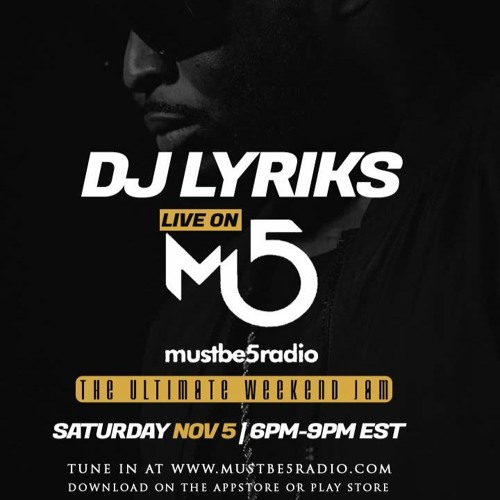 DJ LYRIKS LIVE ON MUSTBE5 RADIO Nov 5, 2022
