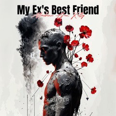 My Ex's Best Friend - Techno Remix by KRUGER - Machine Gun Kelly