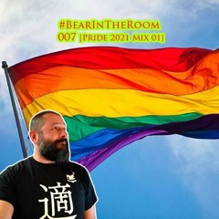#BearInTheRoom 007 [Pride 2021 Mix 01 - Progressive Trance]