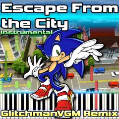 Sonic Adventure 2 - Escape From The City (GlitchmanVGM Instrumental Remix)