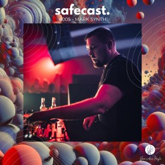 SafeCast #006 - Mark Synth