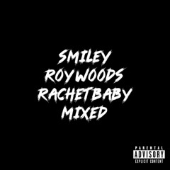RACHET BABY [MIXED]
