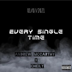 Andrew Mccarthy X Chiely - Every Single Time