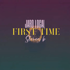 First Time (feat. Stoney B)